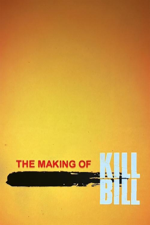 The Making of 'Kill Bill Vol. 1' 2003 official movie poster