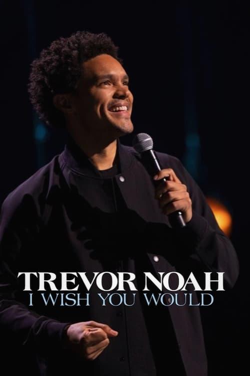 Trevor Noah: I Wish You Would 2022 official movie poster