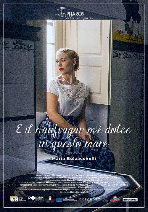 E il naufragar m'è dolce in questo mare 2018 official movie poster