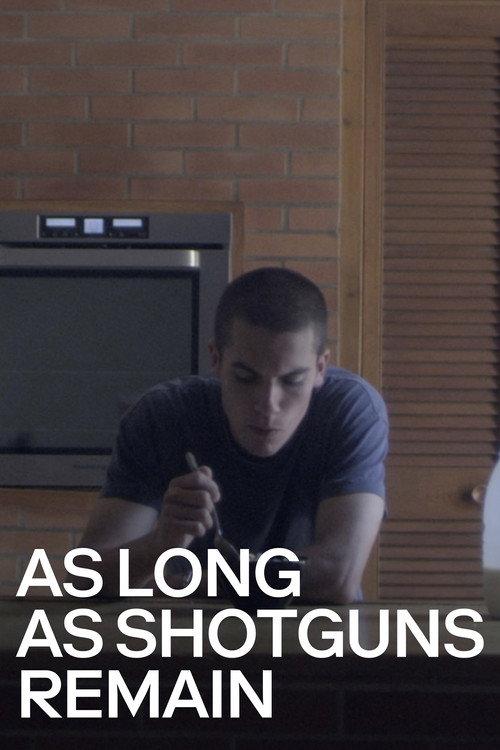 As Long as Shotguns Remain 2014 official movie poster
