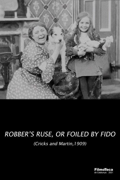 The Robber's Ruse, or Foiled by Fido 1909 official movie poster