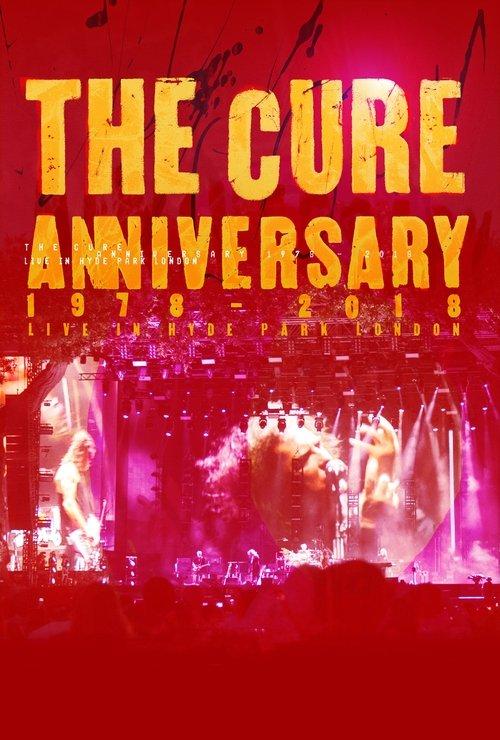 The Cure: Anniversary 1978 - 2018 - (Live In Hyde Park) 2019 official movie poster