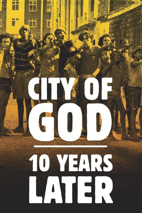 City of God: 10 Years Later 2013 official movie poster