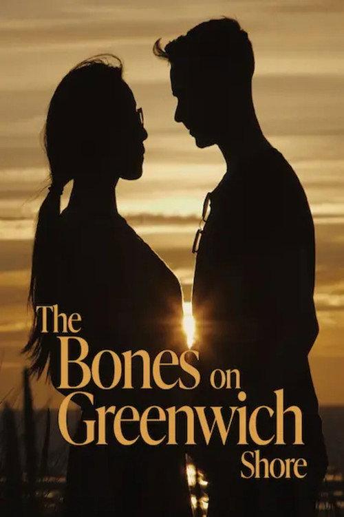 The Bones on Greenwich Shore 2023 official movie poster