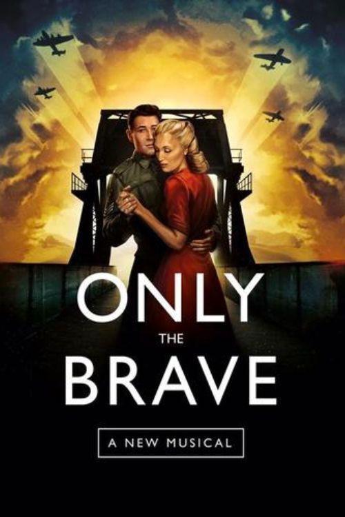 Only The Brave: A New Musical 2020 official movie poster