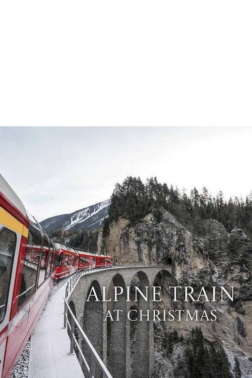 Alpine Train at Christmas 2024 official movie poster