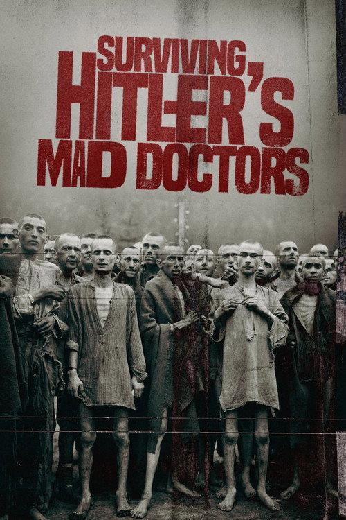Surviving Hitler's Mad Doctors 2022 official movie poster