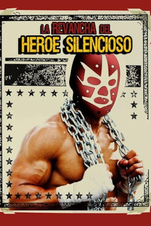 La Revancha del Heroe Silencioso 2008 official movie poster