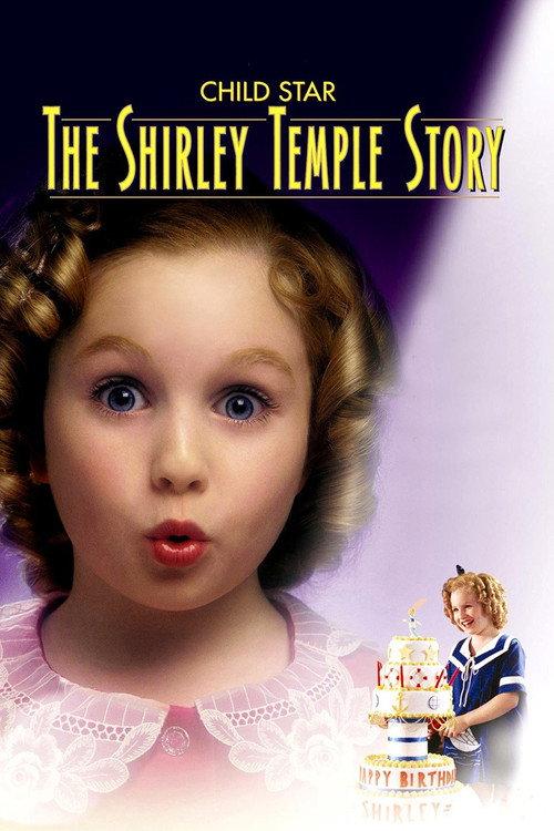 Child Star: The Shirley Temple Story 2001 official movie poster