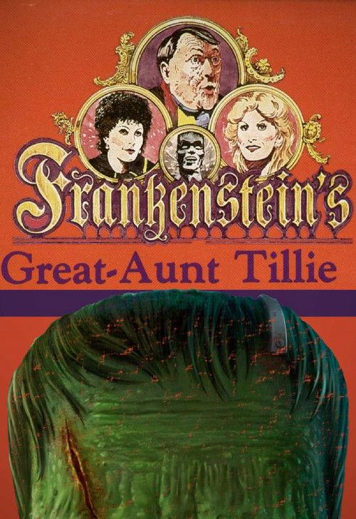 Frankenstein's Great Aunt Tillie 1984 official movie poster