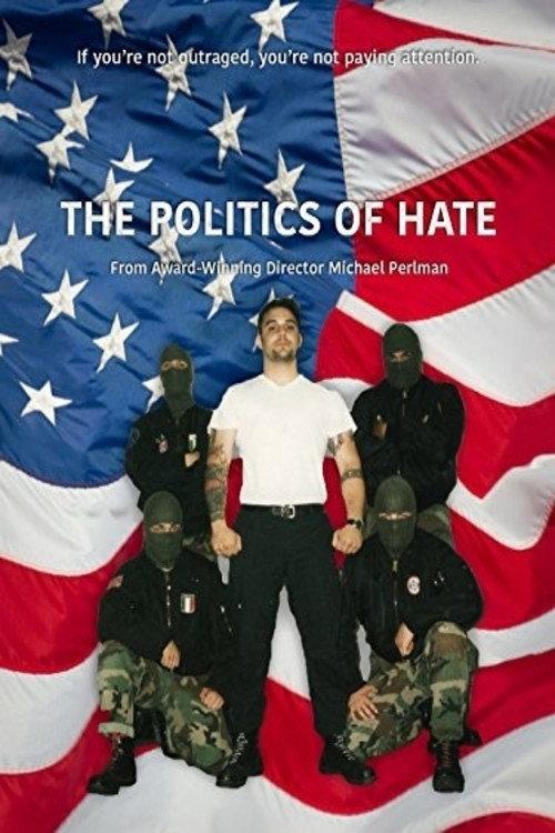 The Politics of Hate 2017 official movie poster