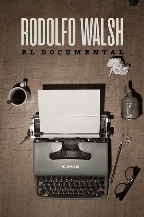 Rodolfo Walsh - El documental 2019 official movie poster