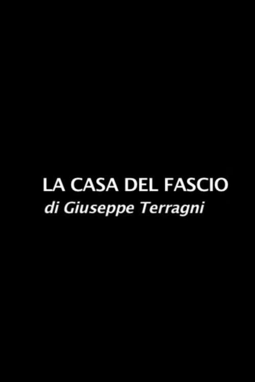 La Casa del Fascio 2008 official movie poster