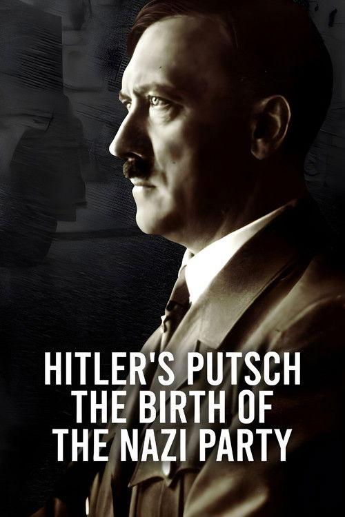 Hitler's Putsch: The Birth of the Nazi Party 2023 official movie poster