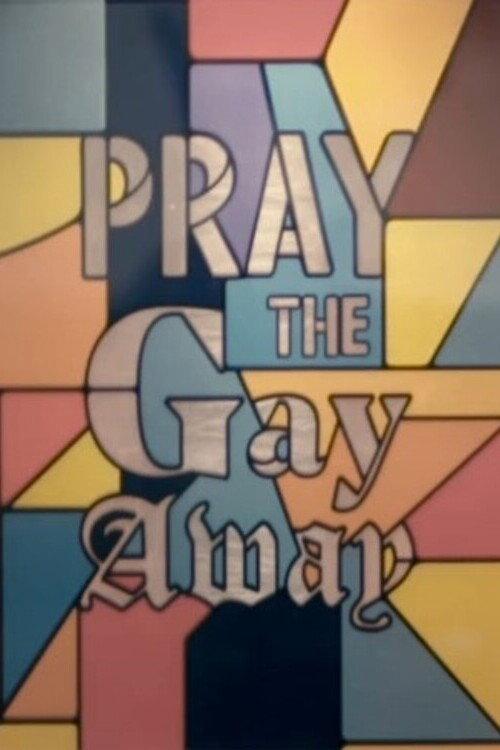 Pray the Gay Away 2018 official movie poster