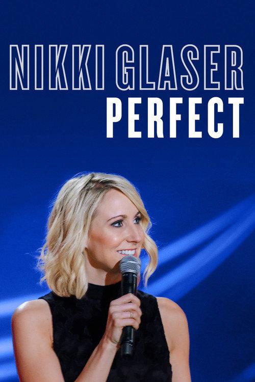 Nikki Glaser: Perfect 2016 official movie poster