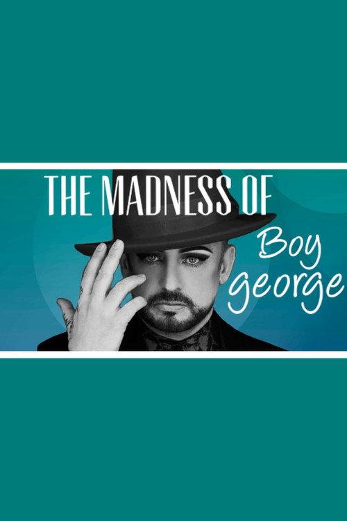 The Madness of Boy George 2006 official movie poster