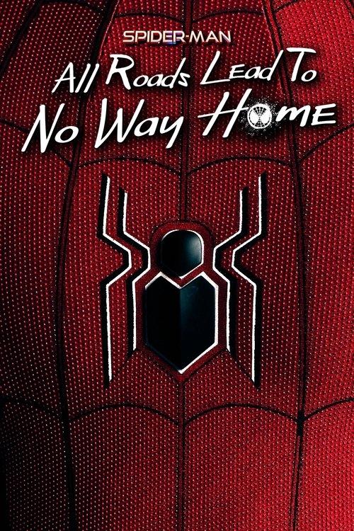 Spider-Man: All Roads Lead to No Way Home 2022 official movie poster