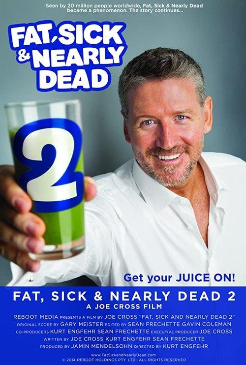 Fat, Sick & Nearly Dead 2 2014 official movie poster