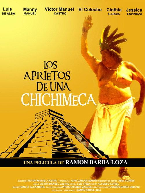 Los aprietos de una chichimeca 2007 official movie poster
