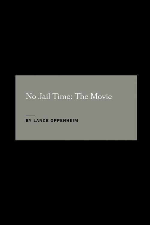 No Jail Time: The Movie 2017 official movie poster