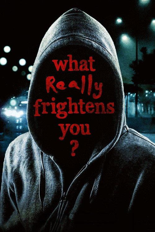 What Really Frightens You? 2009 official movie poster