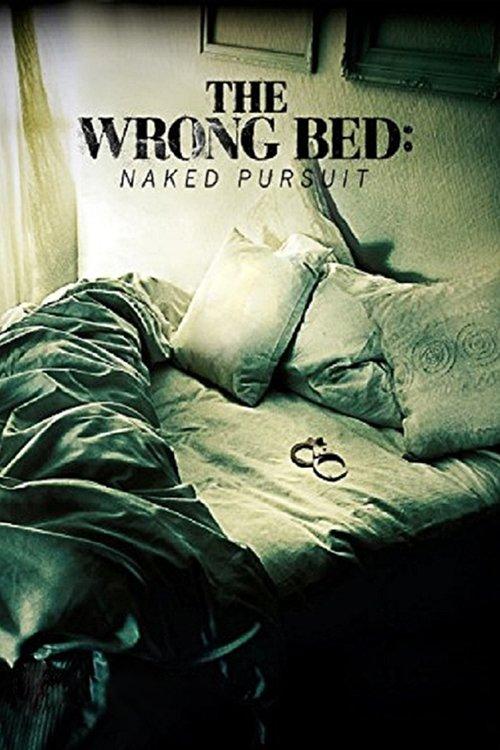 The Wrong Bed: Naked Pursuit 2017 official movie poster