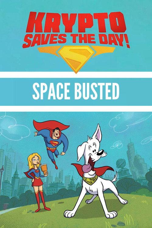 Krypto Saves the Day!: Space Busted 2026 official movie poster