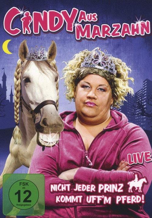 Cindy aus Marzahn - Nicht jeder Prinz kommt uff'm Pferd 2012 official movie poster