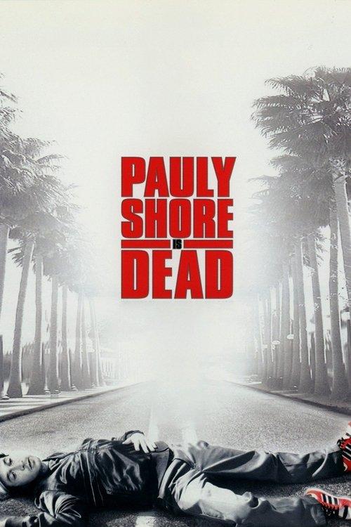 Pauly Shore Is Dead 2003 official movie poster