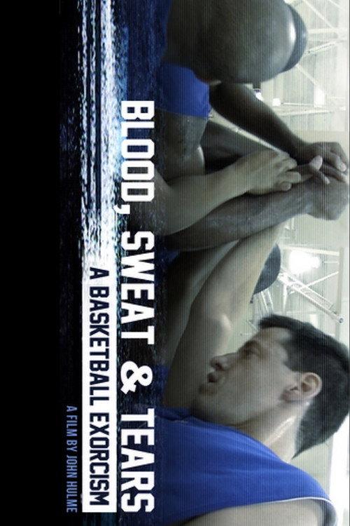 Blood, Sweat & Tears: A Basketball Exorcism 2016 official movie poster
