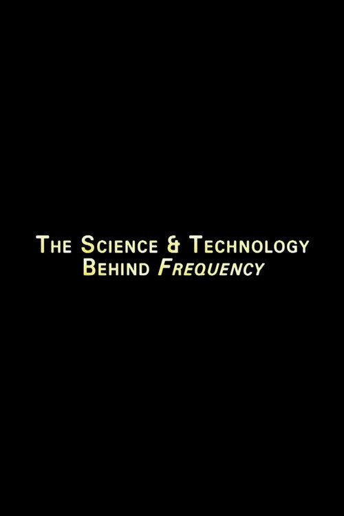 The Science And Technology Behind 'Frequency' 2001 official movie poster