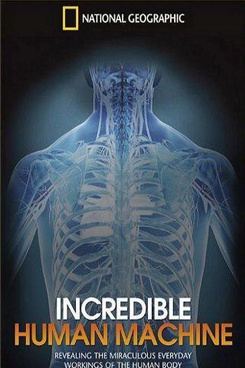 National Geographic: Incredible Human Machine 2007 official movie poster