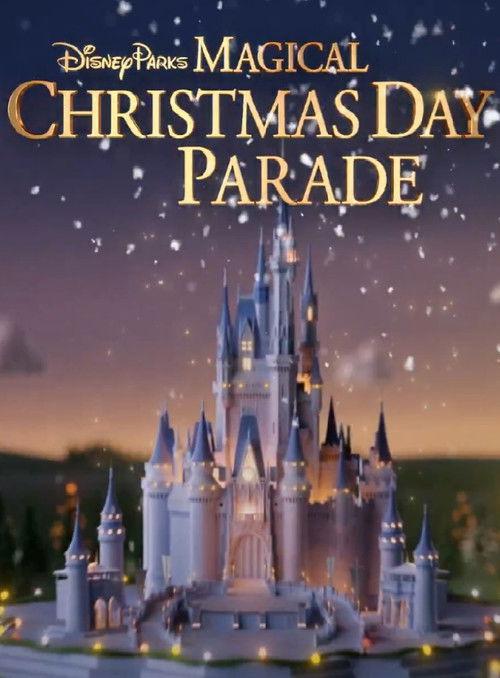 Disney Parks Magical Christmas Day Parade 2025 official movie poster