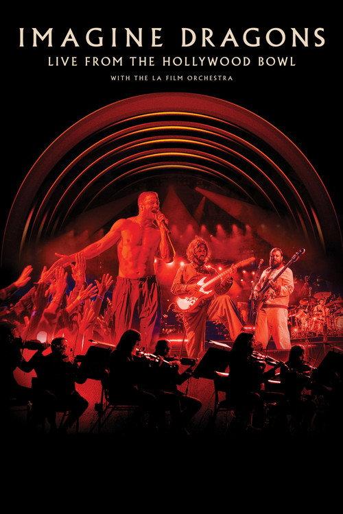 Imagine Dragons: Live from the Hollywood Bowl (with the LA Film Orchestra) 2025 official movie poster