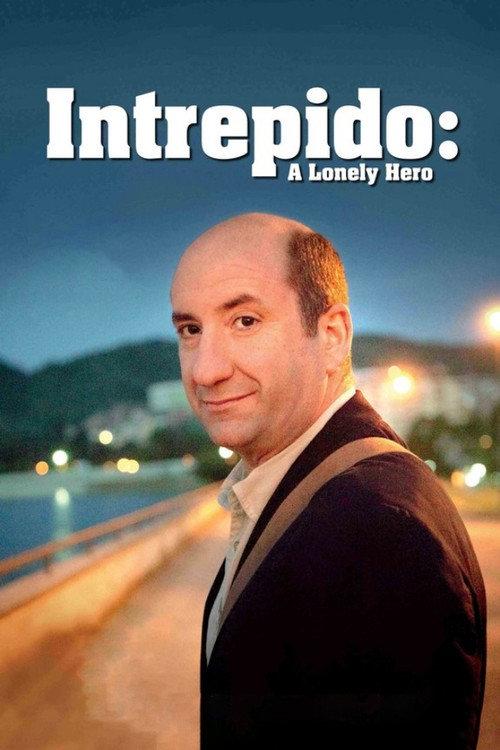 Intrepido: A Lonely Hero 2013 official movie poster