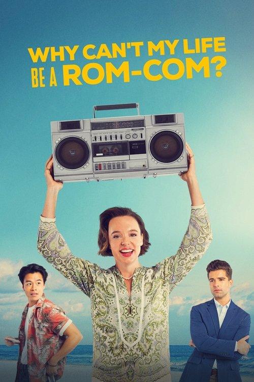 Why Can't My Life Be a Rom-Com? 2023 official movie poster