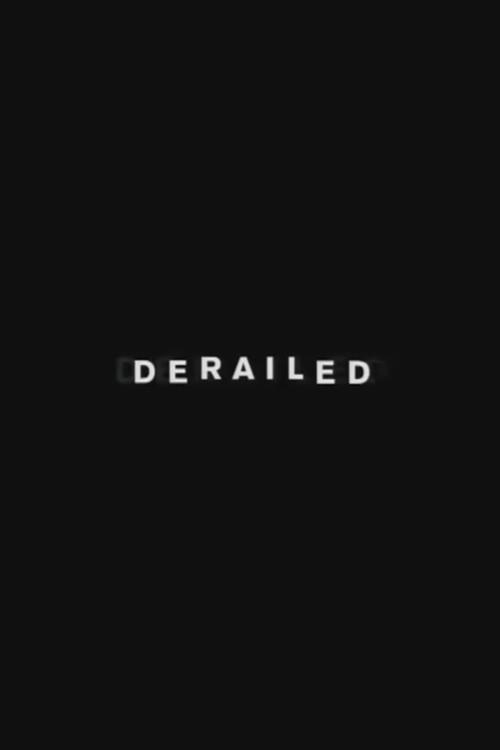 The Making of Derailed 2006 official movie poster