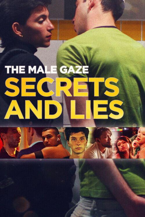 The Male Gaze: Secrets and Lies 2025 official movie poster