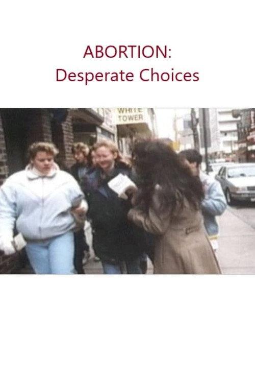 Abortion: Desperate Choices 1992 official movie poster