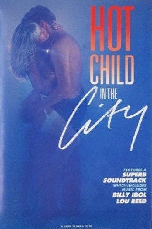 Hot Child in the City 1987 official movie poster