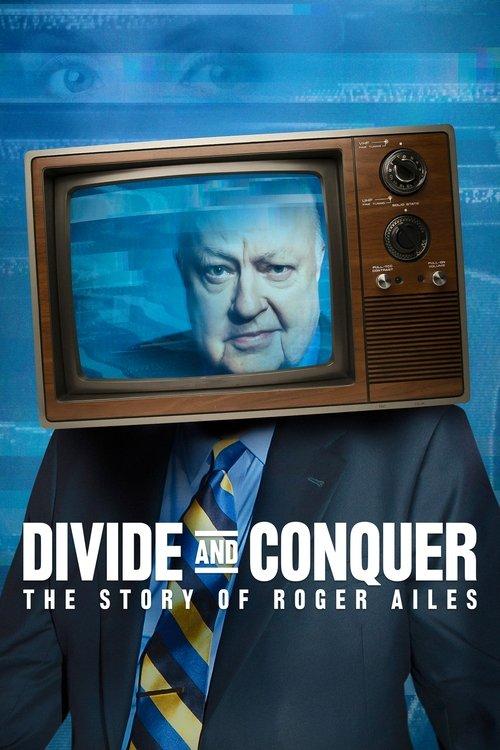 Divide and Conquer: The Story of Roger Ailes 2018 official movie poster