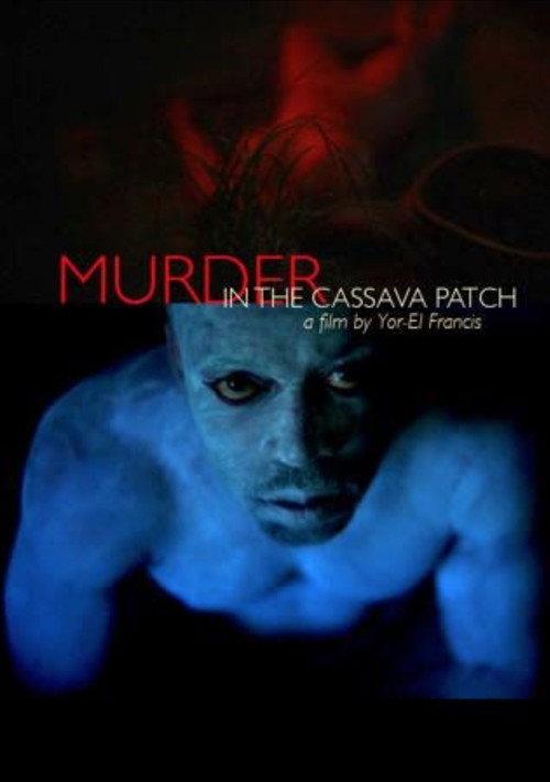 Murder in the Cassava Patch 2012 official movie poster