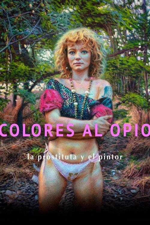 Colores al opio, la prostituta y el pintor 2020 official movie poster
