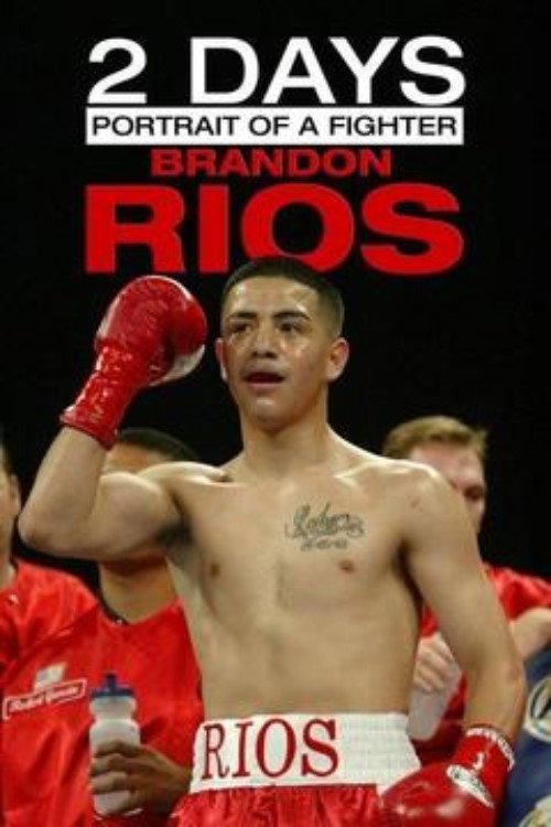 2 Days: Portrait of a Fighter: Brandon Rios 2012 official movie poster