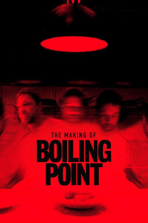 The Making of Boiling Point 2021 official movie poster