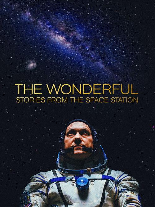The Wonderful: Stories from the Space Station 2021 official movie poster