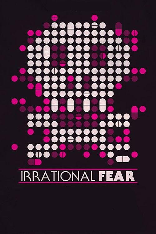 Irrational Fear 2017 official movie poster