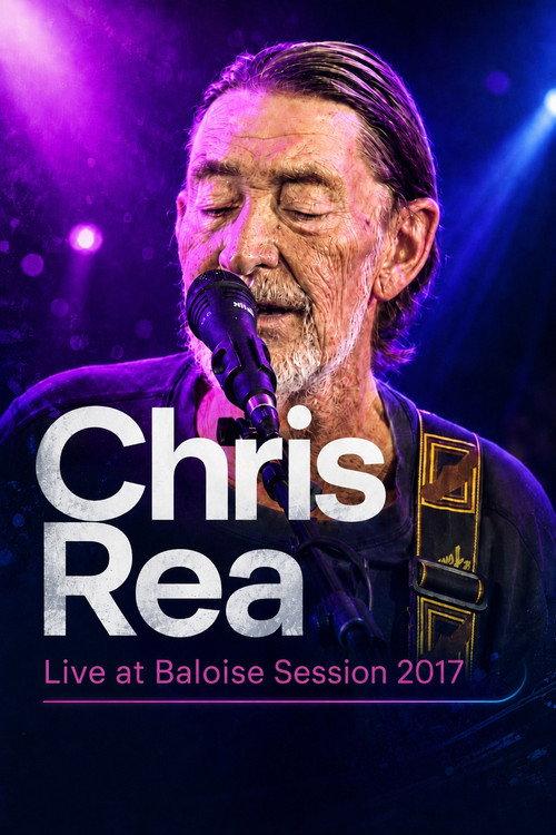 Chris Rea: Live at Baloise session 2017 2017 official movie poster