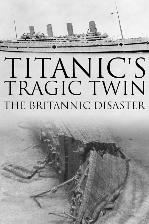 Titanic's Tragic Twin: The Britannic Disaster 2016 official movie poster